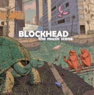 Blockhead (Rap) / Music Scene 輸入盤 【CD】