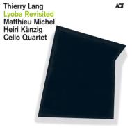 【送料無料】 Thierry Lang ティエリーラング / Lyoba Revisited 輸入盤 【CD】