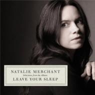 Natalie Merchant / Leave Your Sleep 輸入盤 【CD】