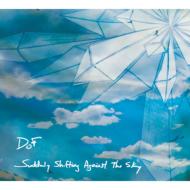 Dof / Suddenly Shifting Against The Sky 【CD】