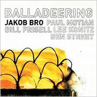 【送料無料】 Jakob Bro / Balladeering 輸入盤 【CD】