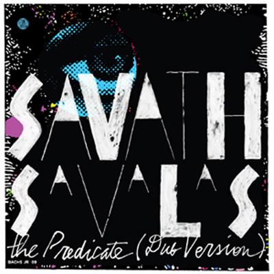 Savath + Savalas / Predicate (Dub Version) 輸入盤 【CD】