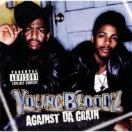 Youngbloodz / Against The Grain 輸入盤 【CD】