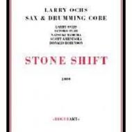 【送料無料】 Larry Ochs / Sax & Drumming Core / Stone Shift 輸入盤 【CD】