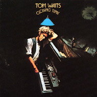 [ ] Tom Waits gEFCc / Closing Time yCDz