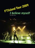 FTISLAND エフティアイランド / FTIsland Tour 2009 -I believe myself- @ U-PORT HALL 【DVD】