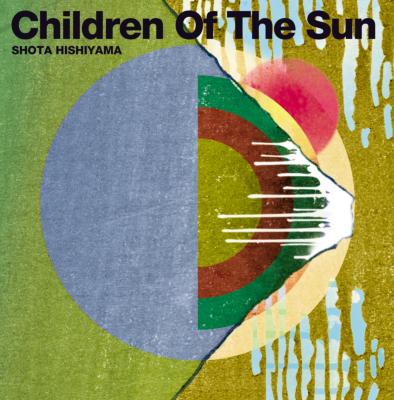 Shota Hishiyama (菱山正太) / Children Of The Sun 【CD】