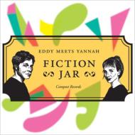 Eddy Meets Yannah / Fiction Jar 輸入盤 【CD】