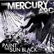 【送料無料】 Mercury Arc / Paint The Sun Black 輸入盤 【CD】