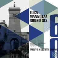 Luca Mannutza Sound Six / Tributo Ai Sestetti Anni 60 【CD】