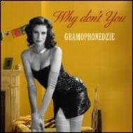 Gramophonedzie / Why Don't You 【12in】