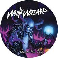 White Wizzard ホワイトウィザード / Over The Top 【LP】