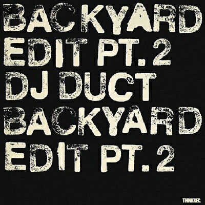 Dj Duct / Backyard Edit Pt.2 【12in】