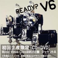 【送料無料】 V6 ブイシックス / READY? 【初回生産限定 Music Video Clips & MORE盤】 【CD】