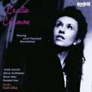 Cecilia Coleman / Young And Foolish Revisited 【CD】