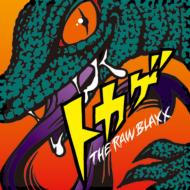 THE RAW BLAXX / トカゲ 【CD】