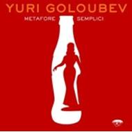 【送料無料】 Yuri Goloubev / Metafore Semplici 輸入盤 【CD】