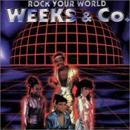 Weeks & Company / Rock Your World 輸入盤 【CD】