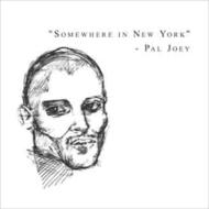 Pal Joey / Somewhere In New York 輸入盤 【CD】