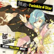 Scared Rider Xechs CHARACTER CD〜STAR YELLOW DISC〜　『無敵のTwinkle★Star』 【CD】