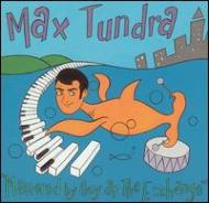 Max Tundra / Mastered By Guy At The Xchange 【LP】