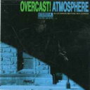 Atmosphere アトモスフィア / Overcast 輸入盤 【CD】