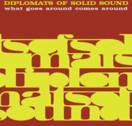 【送料無料】 Diplomats Of Solid Sound / What Goes Around Comes Around 輸入盤 【CD】