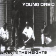 Young Dre D / Livin In The Heights 輸入盤 【CDS】