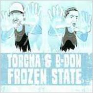 【送料無料】 Torcha & B-don / Frozen State 輸入盤 【CD】