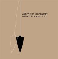 【送料無料】 William Hooker / Yearn For Certainty 輸入盤 【CD】