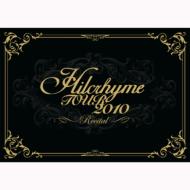 Hilcrhyme ヒルクライム / Hilcrhyme TOUR 2010 「リサイタル 」 【DVD】