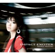 【送料無料】 水樹奈々 ミズキナナ / IMPACT EXCITER 【初回限定盤】 【CD】