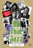 All That Jazz: From New Orleans To New York 【DVD】