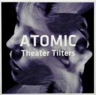 Atomic (Jazz) アトミック / Theater Tilters 輸入盤 【CD】
