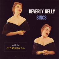 【送料無料】 Beverly Kelly / Sings With The Pat Moran Trio 輸入盤 【CD】