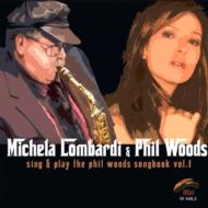 【送料無料】 Michela Lombardi ミッシェラロンバルディー / Sing &amp; Play The Phil Woods Songbook Vol.1 輸入盤 【CD】