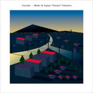 Crystal (Jp) / Made In Japan Future Classics 【CD】