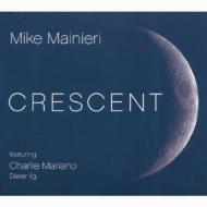 【送料無料】 Mike Mainieri マイクマイニエリ / Crescent 輸入盤 【CD】