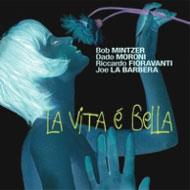 【送料無料】 Bob Mintzer ボブミンツァー / La Vita E Bella 輸入盤 【CD】