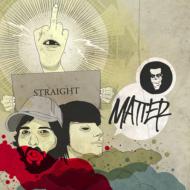 MATTER / STRAIGHT 【CD】