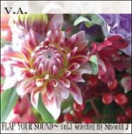 FLAP YOUR SOUND Vol.1 Selected by Smooth J 【CD】