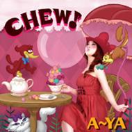 A〜YA / Chew! 【CD】