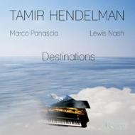 【送料無料】 Tamir Hendelman / Destinations 輸入盤 【CD】
