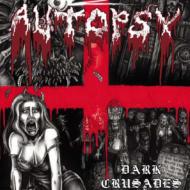 Autopsy オートプシー / Dark Crusades 輸入盤 【CD】