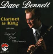 【送料無料】 Dave Bennett / Clarinet Is King 輸入盤 【CD】