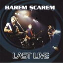 Harem Scarem ¥Ï¡¼¥ì¥à¥¹¥¥ã¡¼¥ì¥à / Last Live (+bonus) Í¢ÆþÈ× ¡ÚCD¡Û