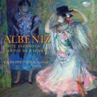 Albeniz アルベニス / スペイン組曲、スペインの歌（ギター版）　ジュゼッペ・フェオラ 輸入盤 【CD】