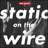 Holy Ghost / Static On The Wire Ep 輸入盤 【CD】