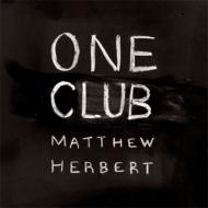 Matthew Herbert マシューハーバート / One Club 【CD】