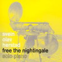 【送料無料】Svein Olav Herstad / Free The Nightingale 輸入盤 【CD】